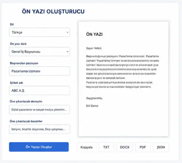 Ücretsiz CV Hazırlama: Online CV Oluşturucu ile Profesyonel CV Hazırlayın Ücretsiz ön yazı oluşturucu ve PDF DOCX TXT indirme seçenekleri